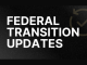 Federal Transitions Update graphic